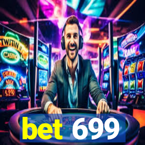 bet 699